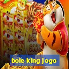 bole king jogo